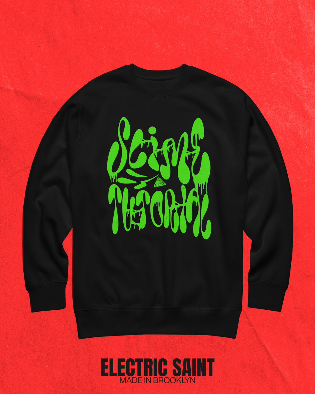 SLIME TUTORIAL SWEATSHIRT